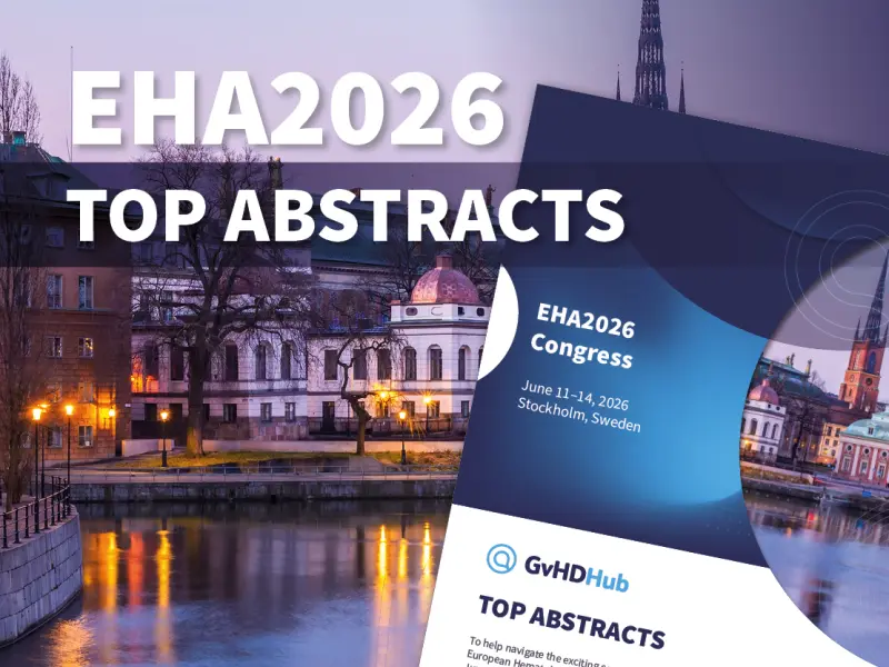 EHA2026 Congress | Top abstracts: What’s hot in GvHD?